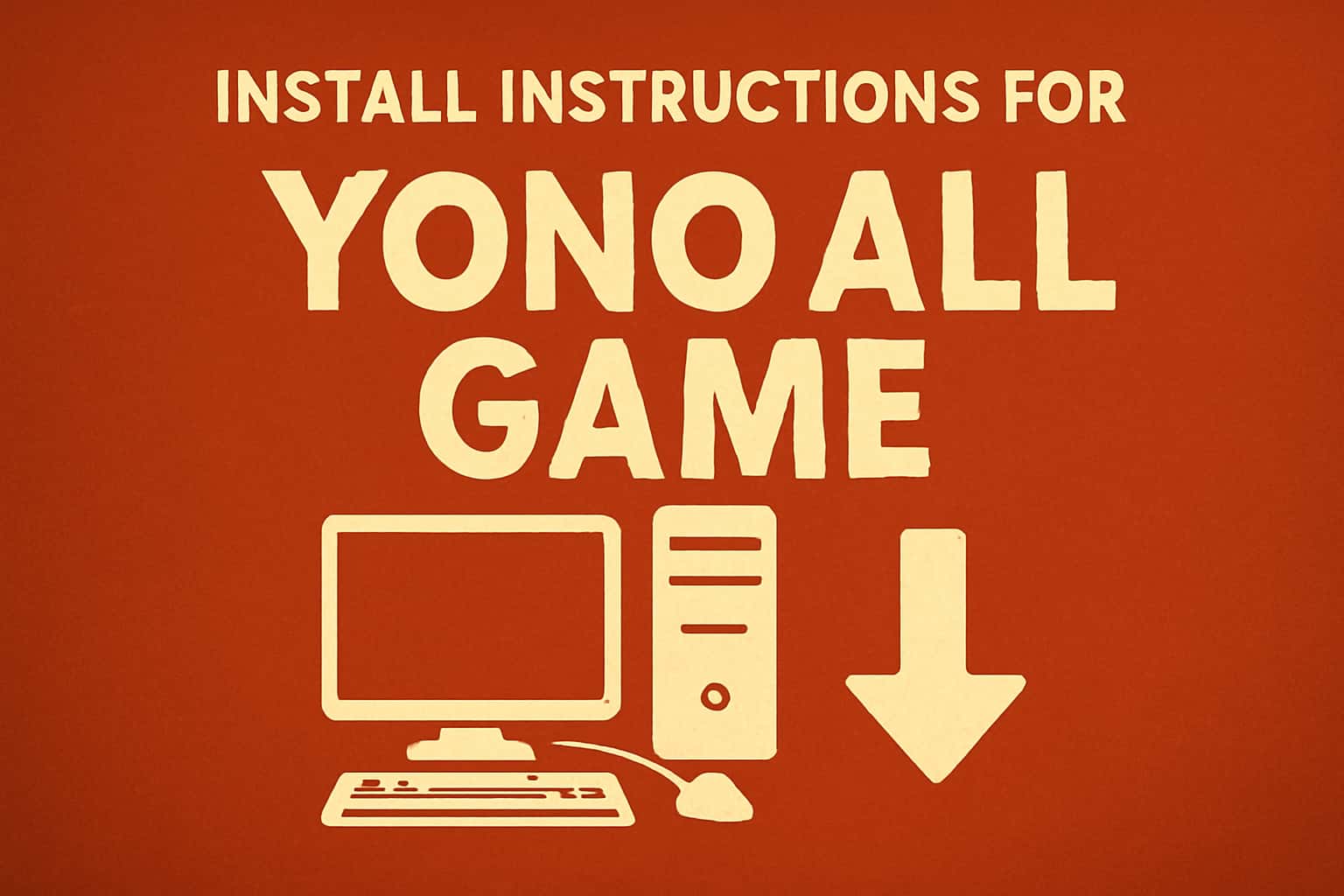 Informational scene for Install Instructions for Yono All Game.