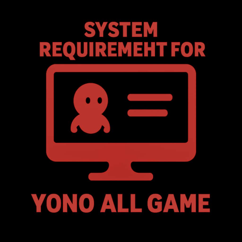 Badge representing system requirements for Yono All Game.
